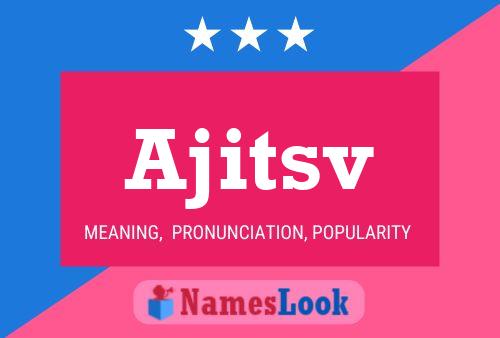 Ajitsv Name Poster