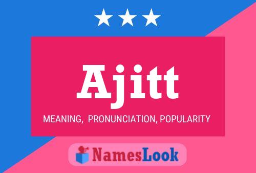 Ajitt Name Poster