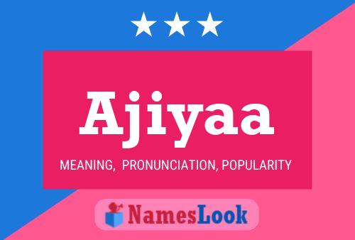 Ajiyaa Name Poster