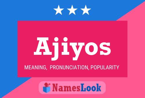 Ajiyos Name Poster