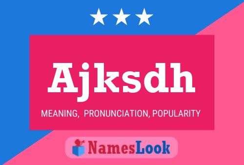 Ajksdh Name Poster