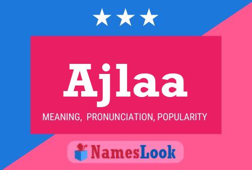 Ajlaa Name Poster