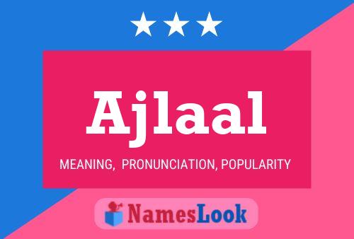 Ajlaal Name Poster