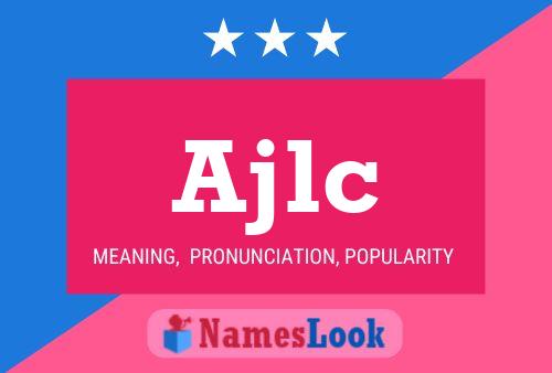 Ajlc Name Poster