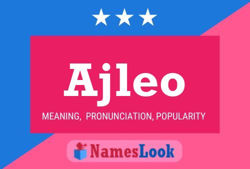 Ajleo Name Poster