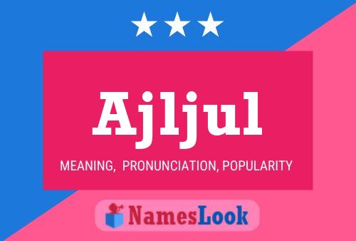 Ajljul Name Poster