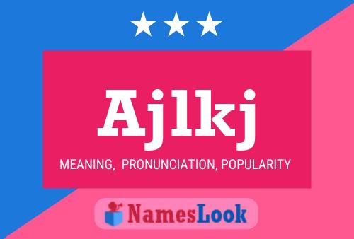 Ajlkj Name Poster