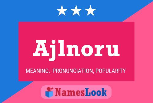 Ajlnoru Name Poster