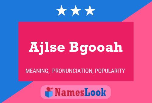 Ajlse Bgooah Name Poster