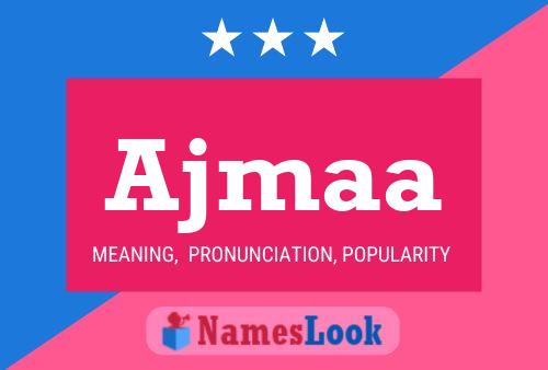 Ajmaa Name Poster