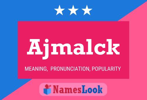 Ajmalck Name Poster