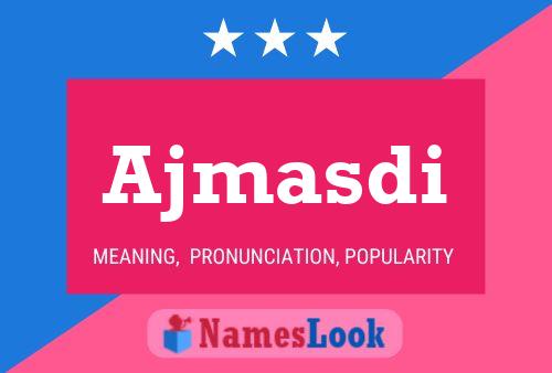 Ajmasdi Name Poster