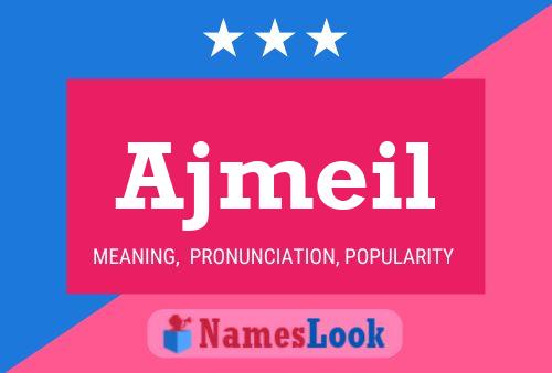 Ajmeil Name Poster