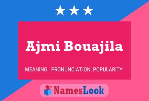 Ajmi Bouajila Name Poster