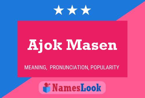 Ajok Masen Name Poster