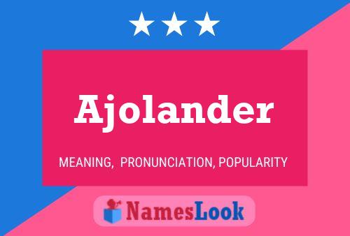 Ajolander Name Poster