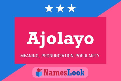 Ajolayo Name Poster