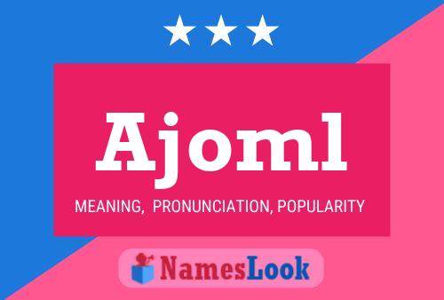 Ajoml Name Poster