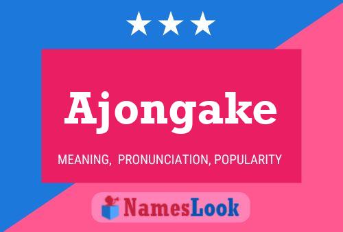 Ajongake Name Poster