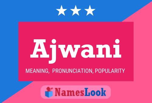 Ajwani Name Poster