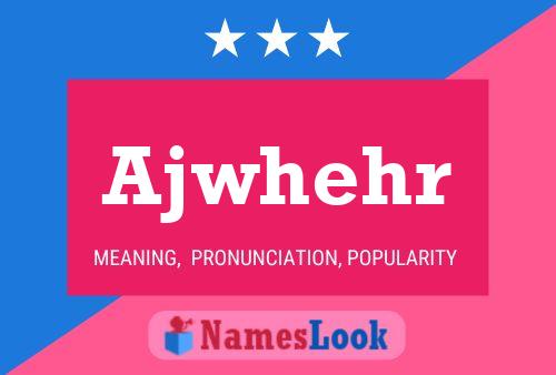 Ajwhehr Name Poster