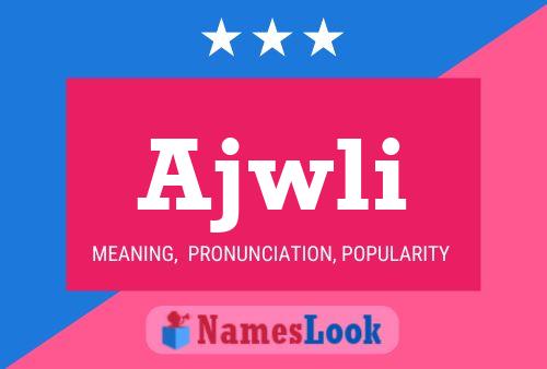 Ajwli Name Poster