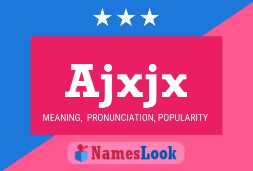 Ajxjx Name Poster