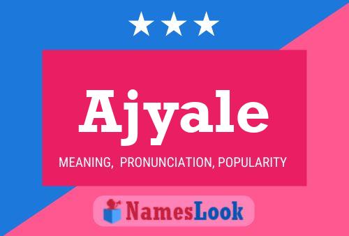 Ajyale Name Poster