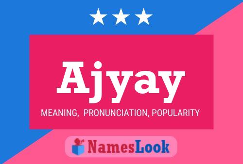 Ajyay Name Poster