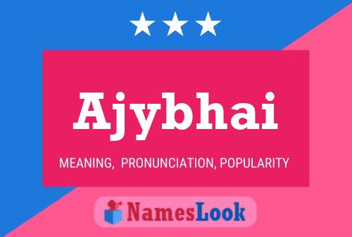 Ajybhai Name Poster