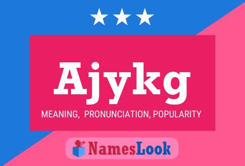 Ajykg Name Poster