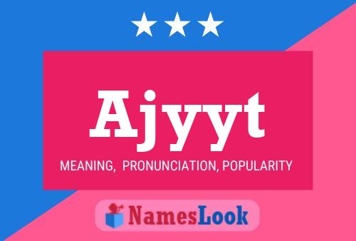 Ajyyt Name Poster