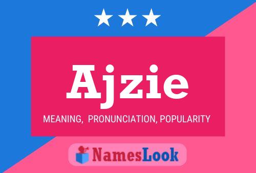 Ajzie Name Poster