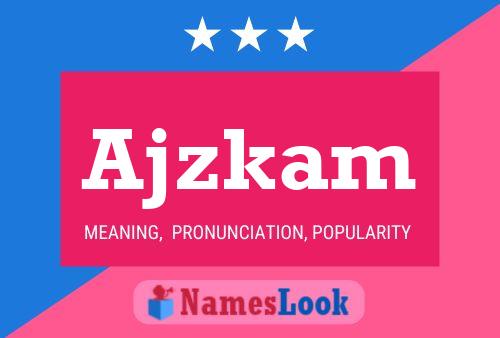 Ajzkam Name Poster