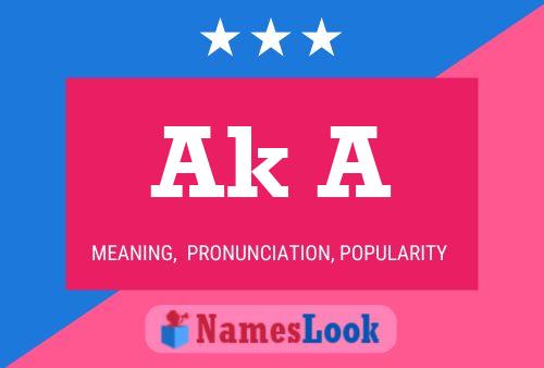 Ak A Name Poster