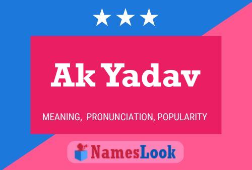 Ak Yadav Name Poster