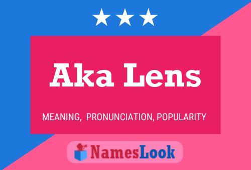 Aka Lens Name Poster