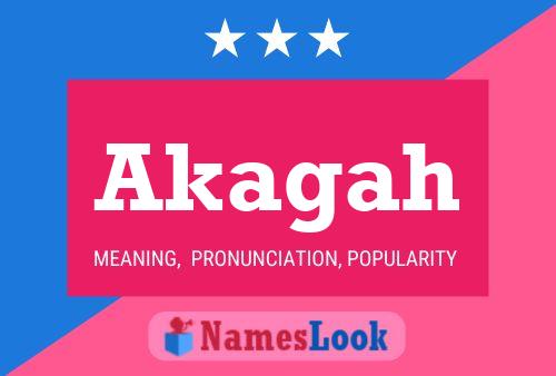 Akagah Name Poster