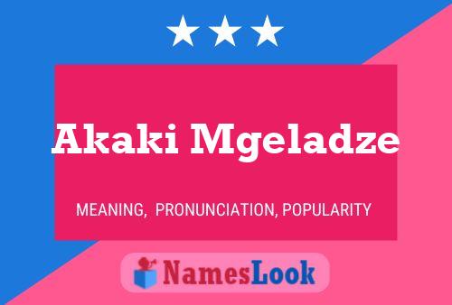 Akaki Mgeladze Name Poster