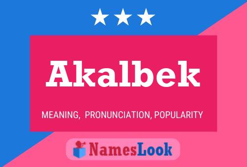 Akalbek Name Poster