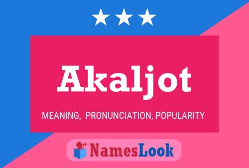 Akaljot Name Poster