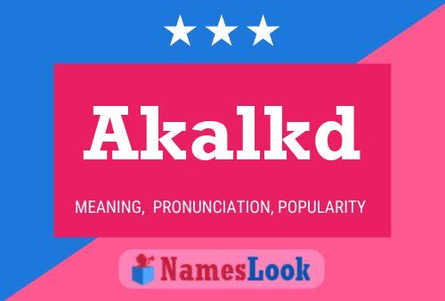 Akalkd Name Poster