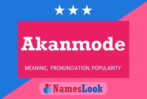 Akanmode Name Poster