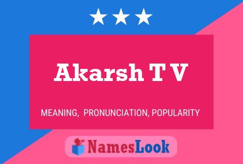 Akarsh T V Name Poster