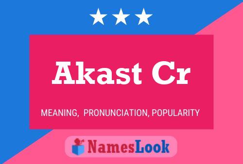 Akast Cr Name Poster