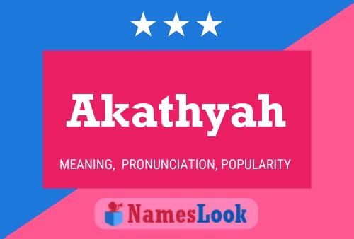 Akathyah Name Poster