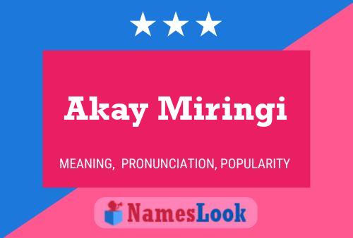 Akay Miringi Name Poster