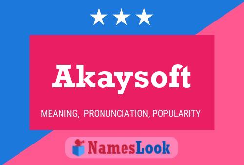 Akaysoft Name Poster