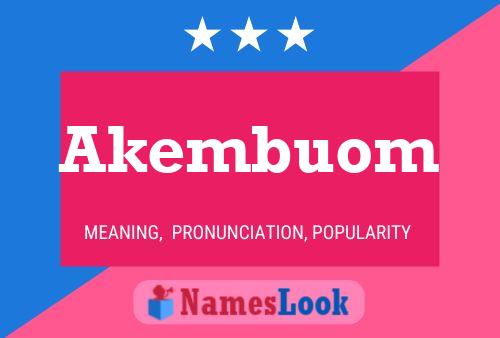 Akembuom Name Poster