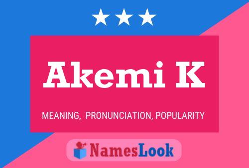 Akemi K Name Poster